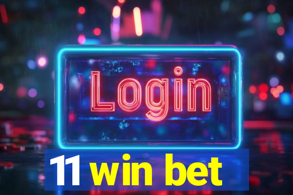 11 win bet